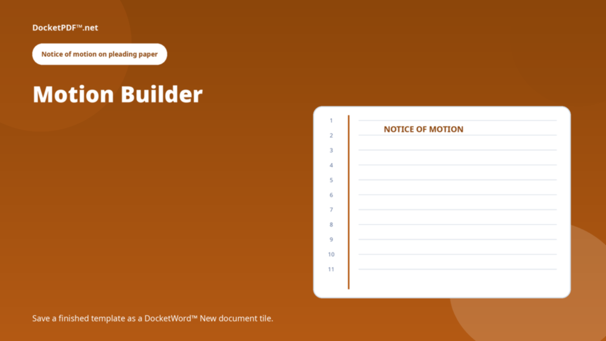 DocketPDF™ — Motion Builder notice of motion on 28-line pleading paper